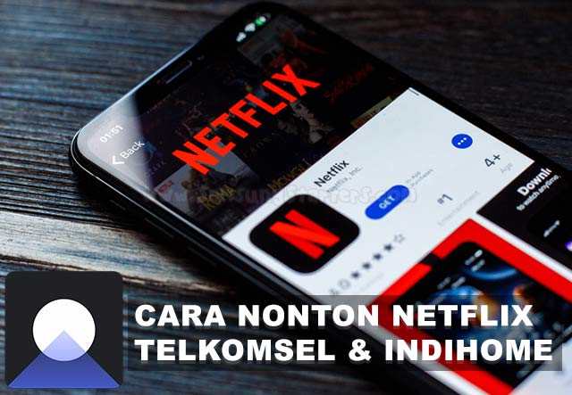 Cara Nonton Netflix di Smart TV Indihome Gratis & Berhasil